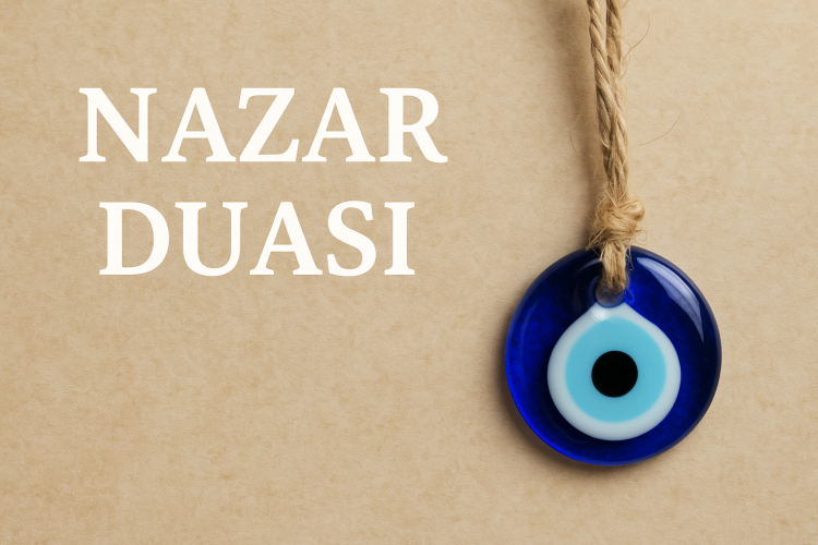 Nazar Duası: Kötü Bakışlardan Korunmanın Manevi Yolu